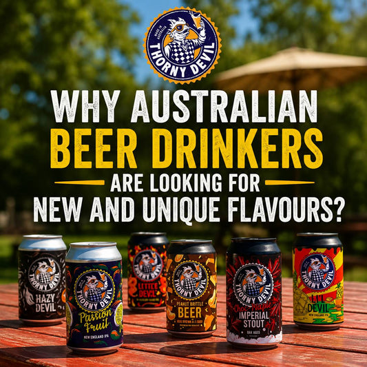 Why Australian Beer Drinkers Are Looking for New and Unique Flavours?